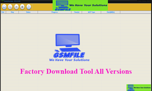SPD Factory Download Tools All Versions